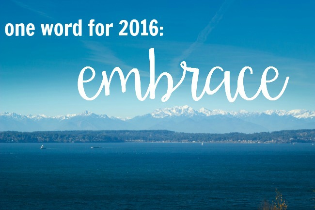 One word for 2016: Embrace