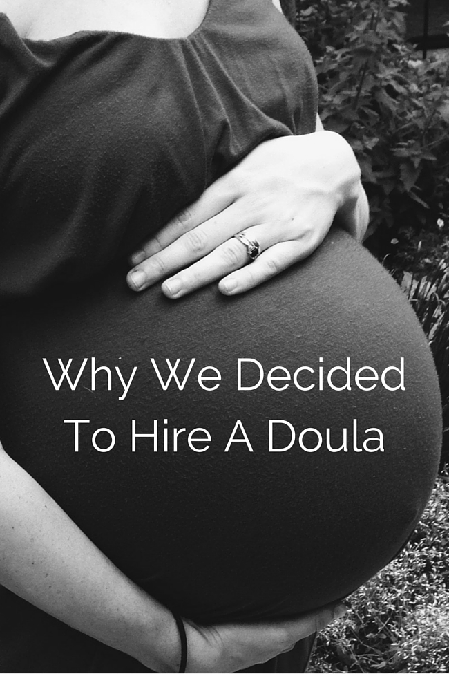 Why We Decided To Hire A Doula