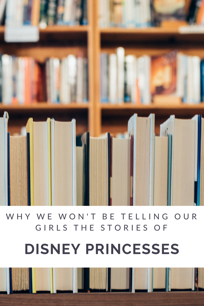 Why we won't be reading Disney princess stories to our young girls