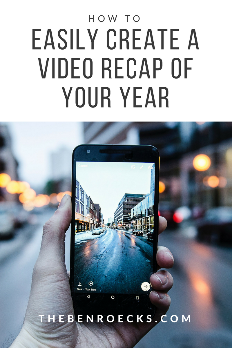 Tips to Easily Create A Video Recap of Your Year