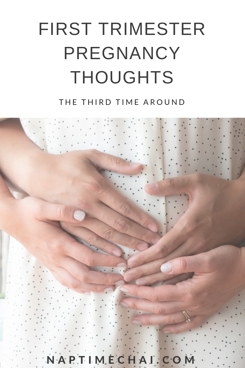 First Trimester Pregnancy Thoughts